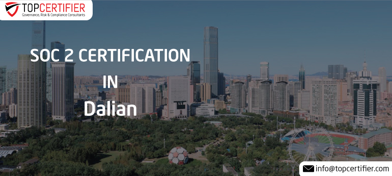 SOC 2 Certification in Dalian
