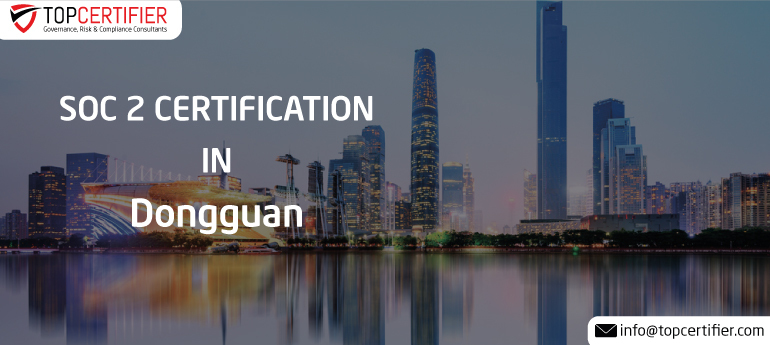 SOC 2 Certification in Dongguan