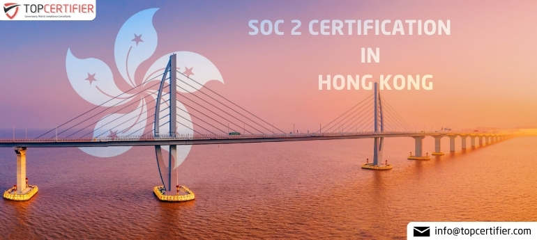 SOC 2 Certification in Hong Kong