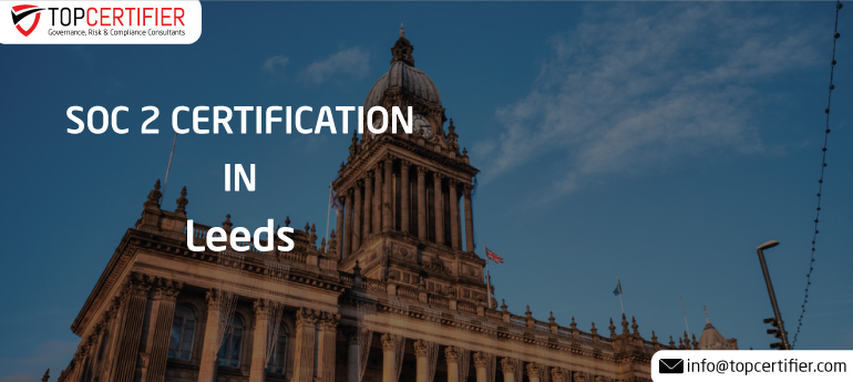 SOC 2 Certification in Leeds
